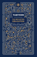 Tabyeen: The Neglected Obligation