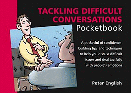 Tackling Difficult Conversations Pocketbook: Tackling Difficult Conversations Pocketbook