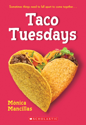 Taco Tuesdays: A Wish Novel - Mancillas, Monica