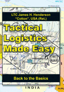 Tactical Logistics Made Easy: Back to the Basics