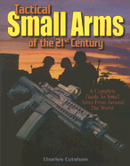 Tactical Small Arms of the 21st Century