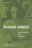 Tadao Ando: Conversations with Students