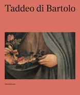 Taddeo di Bartolo: (1362 ca. -1422)