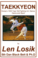 Taekkyeon: Korea's 1500 Year Old Fighting Art, Dance, Game and Sport