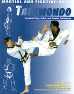 Taekwondo: Essential Tips, Drills, and Combat Techniques