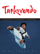 Taekwondo: Traditions, Philosophy, Technique