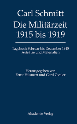 Tageb?cher, Die Milit?rzeit 1915 bis 1919 - H?smert, Ernst (Editor), and Giesler, Gerd (Contributions by)