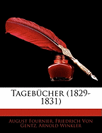 Tagebucher (1829-1831) - Fournier, August, and Von Gentz, Friedrich, and Winkler, Arnold