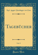 Tagebucher, Vol. 9 (Classic Reprint)