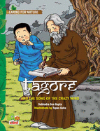 Tagore and the Song of the Crazy Wind (A Story That Celebrates Nature)