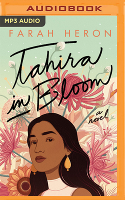 Tahira in Bloom - Heron, Farah, and Kalathara, Anita (Read by)