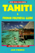 Tahiti & French Polynesia Guide, 2nd Edition - Prince, Jan