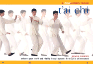 T'Ai Chi: A Flowmotion(tm) Book: Enhance Your Health and Vitality Through Dynamic Flowing Tai Chi Movement
