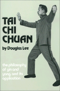 Tai Chi Chuan: Philosophy of Ying & Yang