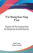 T'ai-Shang Kan-Ying P'ien: Treatise Of The Exalted One On Response And Retribution