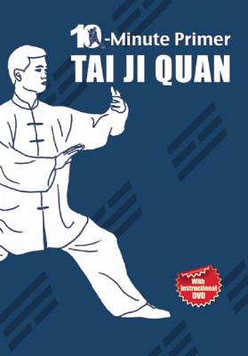 Taiji Quan: The 10-Minute Primer - Zhou, Qingjie