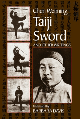 Taiji Sword - Wei-Ming, Chen, and Davis, Barbara (Translated by)