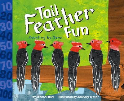 Tail Feather Fun: Counting by Tens - Dahl, Michael