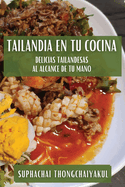 Tailandia en tu Cocina: Delicias Tailandesas al Alcance de tu Mano