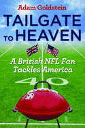 Tailgate to Heaven: A British NFL Fan Tackles America