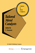 Tailored metal catalysts