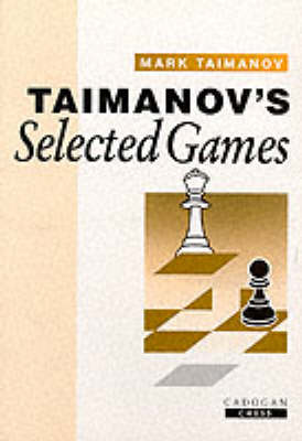 Taimanov's Selected Games - Taimanov, Mark