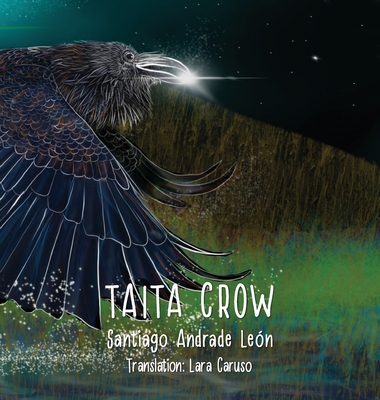 Taita Crow Third edition: By Santiago Andrade Len - Rodrguez Cano, Daniel (Editor)