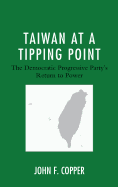Taiwan at a Tipping Point: The Democratic Progressive Party's Return to Power