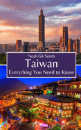 Taiwan: Everything You Need to Know