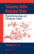 Taiwanese Native Medicinal Plants: Phytopharmacology and Therapeutic Values