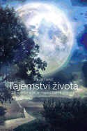 Tajemstv? Zivota (Czech edition): Jsi sv tlo a to je nezni iteln pravda