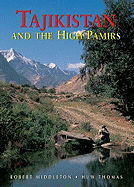 Tajikistan and the High Pamirs: A Companion and Guide
