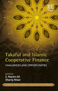 Takaful and Islamic Cooperative Finance: Challenges and Opportunities