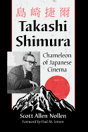 Takashi Shimura: Chameleon of Japanese Cinema