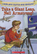 Take a Giant Leap, Neil Armstrong! - Roop, Peter, and Roop, Connie