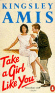 Take a Girl Like You - Amis, Kingsley