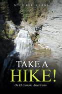 Take a Hike!: On El Camino Americano