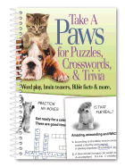 Take a Paws for Puzzles, Crosswords, & Trivia: Word Play, Brain Teasers, Bible Facts & More