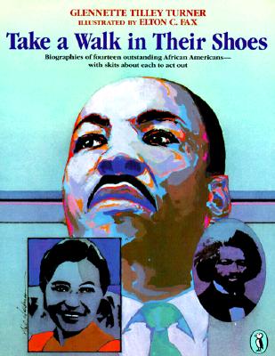 Take a Walk in Their Shoes: Biographies of 14 Outstanding African Americans - Turner, Glennette Tilley