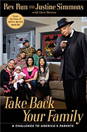 Take Back Your Family: A Challenge to America's Parents