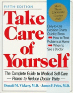 Take Care of Yourself, 5th Edition: The Complete Guide to Medical Self- Care - Vickery, Donald M