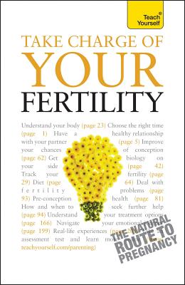 Take Charge Of Your Fertility: Teach Yourself - Welford, Heather