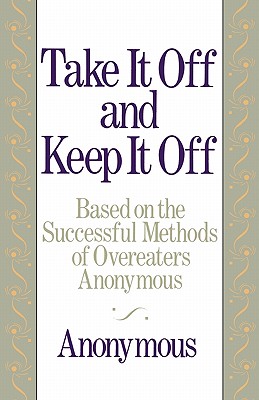 Take It Off and Keep It Off - Helene R, and Lerner, Helen, and Anonymous