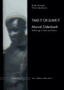 Take It or Leave It: Marcel Odenbach -- Anthology of Texts and Videos