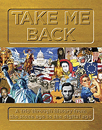 Take Me Back: A Trip Through History