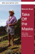 Take Off the Masks - Boyd, Malcolm, and Thompson, Mark, DVM (Introduction by)