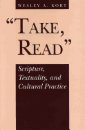 Take, Read: Scripture, Textuality, and Cultural Practice