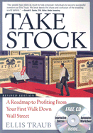 Take Stock: A Roadmap to Profiting from Your First Walk Down Wall Street - Traub, Ellis