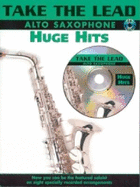 Take the Lead: Huge Hits (Alto Saxophone)