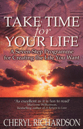 Take Time For Your Life - Richardson, Cheryl